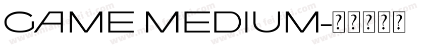 game Medium字体转换